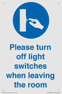 Please turn off light switches when leaving the room